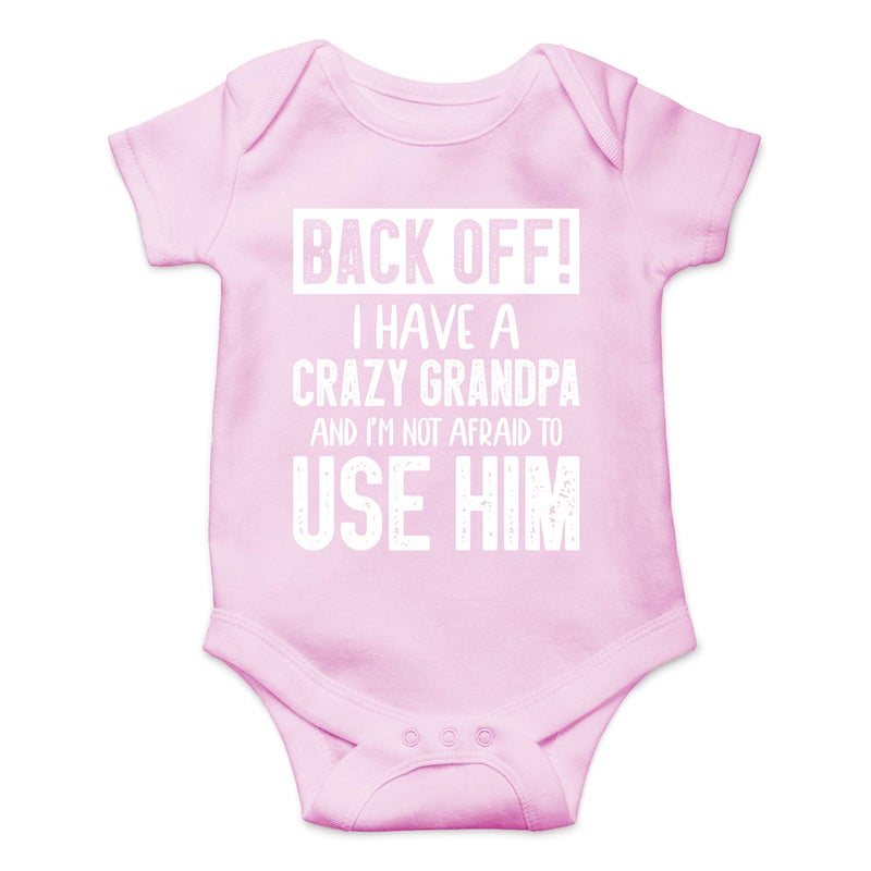 Funnwear Back Off !! I Have a Crazy Grandpa and I'm Not Afraid To Use Him - Funny Baby Essentials Romper (6 Months, Pink) - Image 1